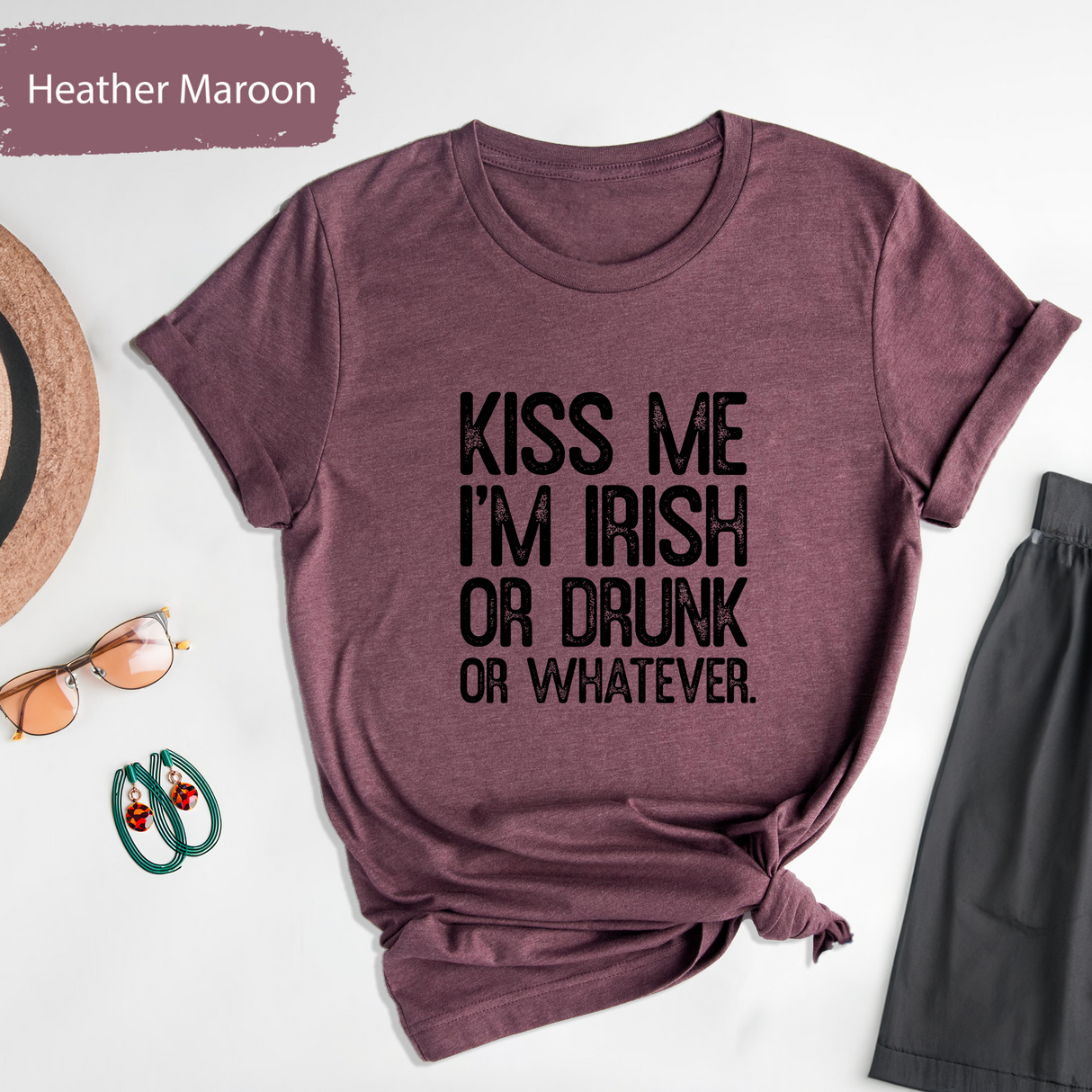 Kiss Me I'm Irish or Drunk or Whatever Shirt, Funny St Patricks Day Tee, Irish Drinking Party TShirt, Women St Patricks, Drinking Day Outfit