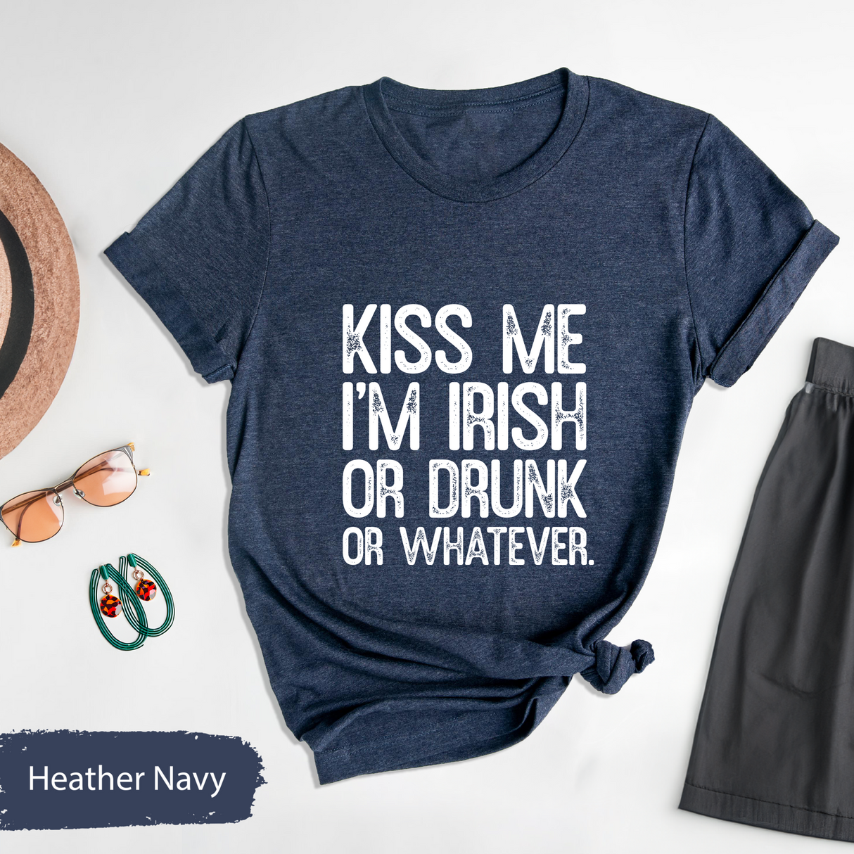Kiss Me I'm Irish or Drunk or Whatever Shirt, Funny St Patricks Day Tee, Irish Drinking Party TShirt, Women St Patricks, Drinking Day Outfit