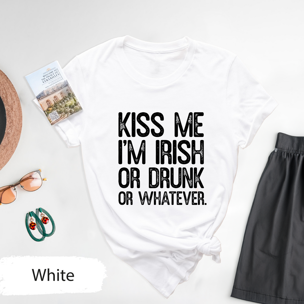 Kiss Me I'm Irish or Drunk or Whatever Shirt, Funny St Patricks Day Tee, Irish Drinking Party TShirt, Women St Patricks, Drinking Day Outfit
