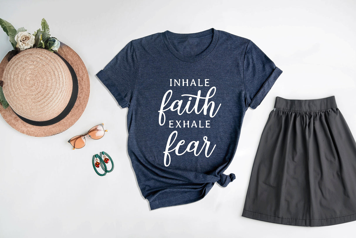 Christian Shirts, Christian Shirt, Faith Shirt, Inhale Shirt, Exhale Fear Shirt, Faith TShirt, Jesus Christ Shirt, Bible Verse Shirt