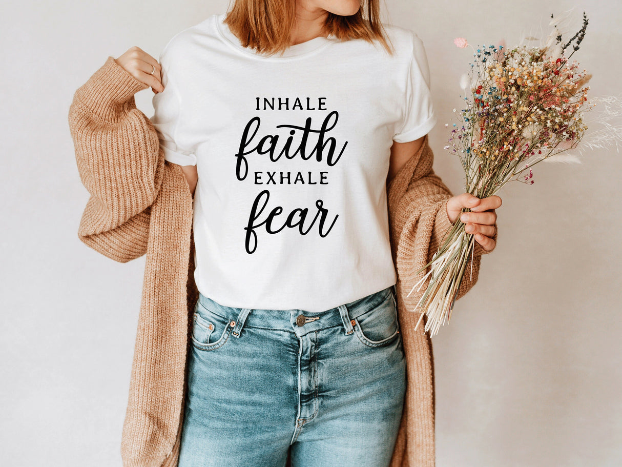 Christian Shirts, Christian Shirt, Faith Shirt, Inhale Shirt, Exhale Fear Shirt, Faith TShirt, Jesus Christ Shirt, Bible Verse Shirt