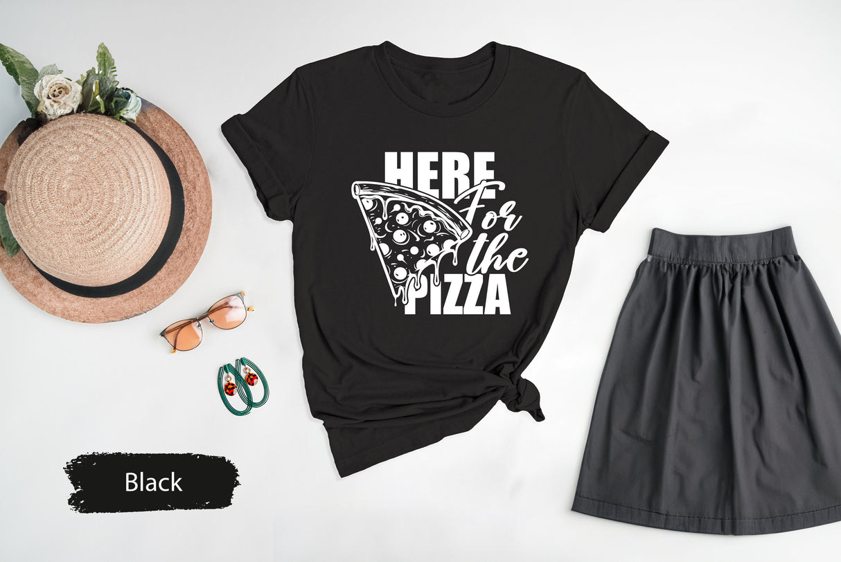 Here For The Pizza, Pizza Shirt, Pizza Lover Shirt, Funny Food Shirt, Gift for Chef, Pizza Gift for Men, Pizza Gift for Women, Soft T Shirt