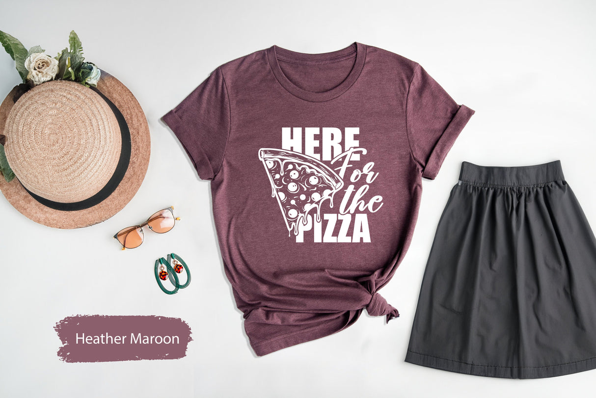 Here For The Pizza, Pizza Shirt, Pizza Lover Shirt, Funny Food Shirt, Gift for Chef, Pizza Gift for Men, Pizza Gift for Women, Soft T Shirt