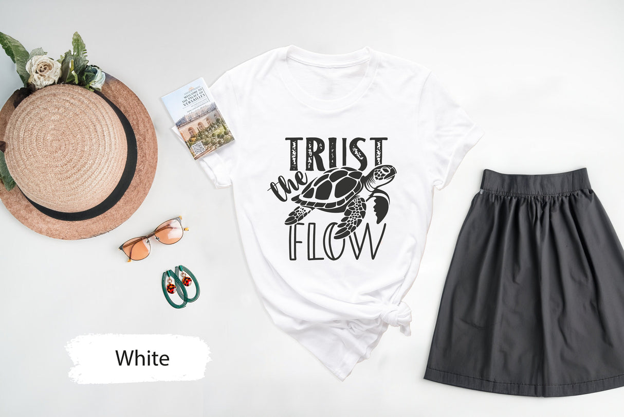 Trust The Flow Shirt, Tortoise Shirt, Sea Turtle Shirt, Turtle Tshirt, Animal Lover Shirt, Animal Shirt, Ocean Animal Shirt, Turtle Tee
