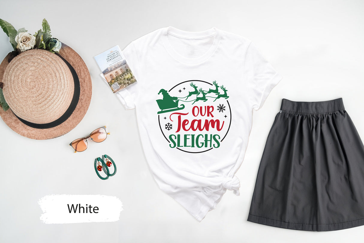 Our Team Sleighs Tee, Santa Shirt, Christmas Tshirts, Gift for Her, Christmas Shirt, Xmas Tees, Christmas Gifts, Santa Claus Shirts