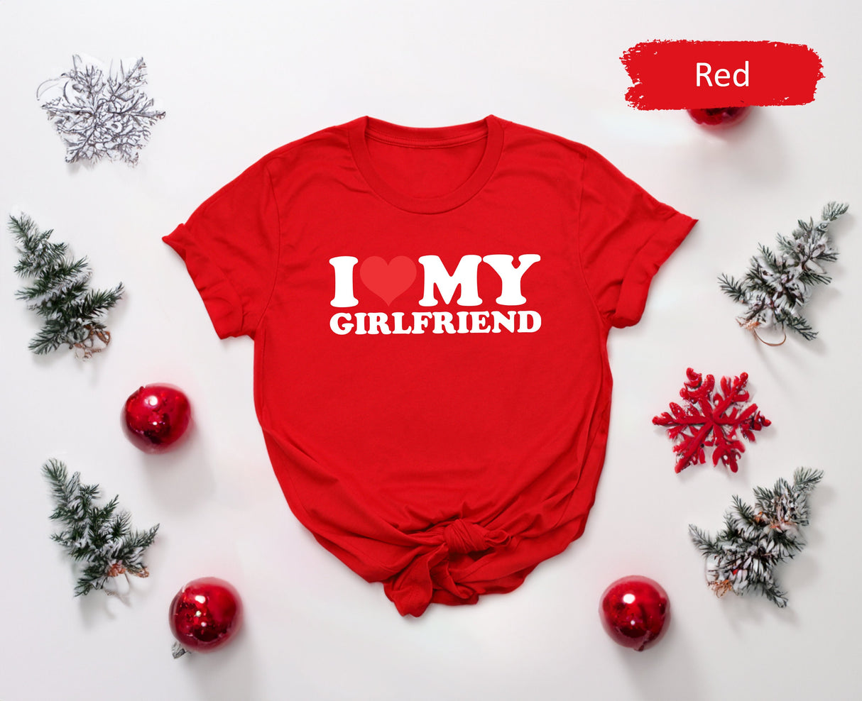 I Love My Girlfriend Tshirt for Valentines Day, Gift for Boyfriend, Matching Couple Tees, Lover Tshirt, Valentines Shirts, Boy Valentines