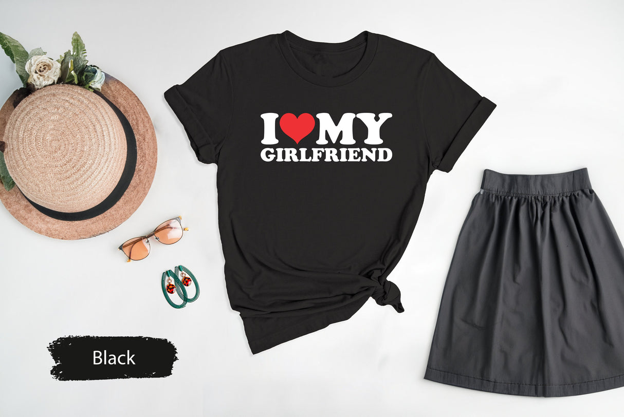 I Love My Girlfriend Tshirt for Valentines Day, Gift for Boyfriend, Matching Couple Tees, Lover Tshirt, Valentines Shirts, Boy Valentines