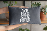 We Had Sex Here Pillow, Funny Couple Pillow, Funny Pillow Cover, Funny Sex Pillow, Funny Throw Pillow, Sex Lumbar Pillowcase, Husband Gift - Arria Home