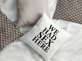 We Had Sex Here Pillow, Funny Couple Pillow, Funny Pillow Cover, Funny Sex Pillow, Funny Throw Pillow, Sex Lumbar Pillowcase, Husband Gift - Arria Home