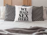 We Had Sex Here Pillow, Funny Couple Pillow, Funny Pillow Cover, Funny Sex Pillow, Funny Throw Pillow, Sex Lumbar Pillowcase, Husband Gift - Arria Home