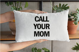 Call Your Mom Pillow, Collage Dorm Pillow, Dorm Pillow Cover, Custom Pillow, Personalized Pillow, Mom Pillow, Mama Pillow Cover - Arria Home