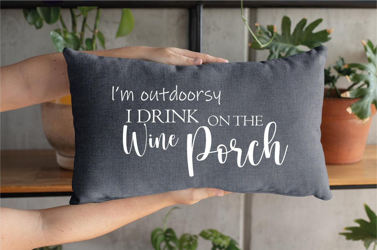 Wine on the Porch Pillow, Funny Porch Decor, Funny Garden Decor, Spring Porch Decor, Custom Pillow, Personalized Pillow, New House Gift - Arria Home