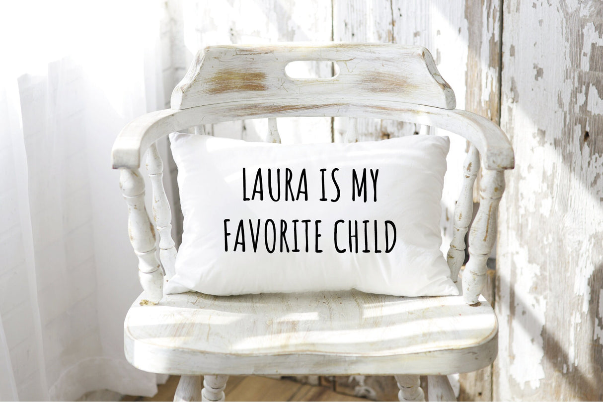 Funny Mothers Day Pillow, Funny Father Gift, Favorite Child Pillow, Funny Mom Gift, Funny Dad Gift, Mothers Day Gift Idea, Humorous Present.