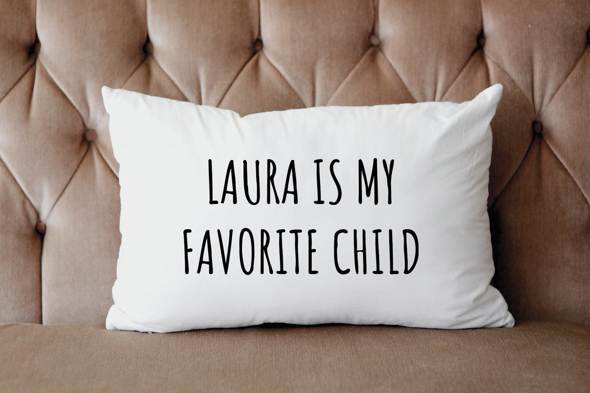 Funny Mothers Day Pillow, Funny Father Gift, Favorite Child Pillow, Funny Mom Gift, Funny Dad Gift, Mothers Day Gift Idea, Humorous Present.