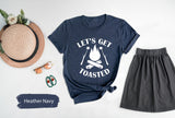 Let's Get Toasted Shirt, Camping Shirt, Camping TShirt, Adventure Shirt, Wanderlust Shirt, Travel Shirt, Adventure Shirt, Camping Life Shirt