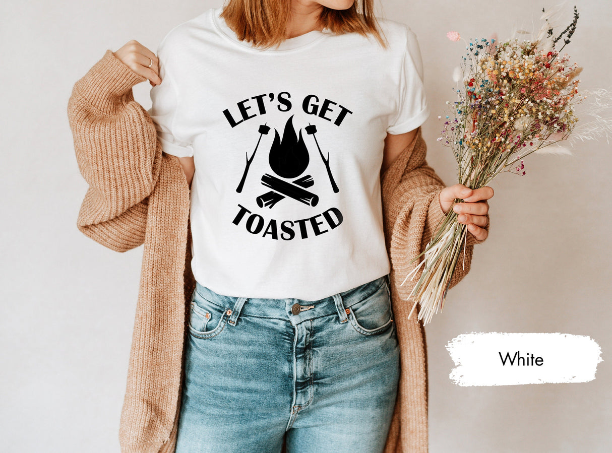 Let's Get Toasted Shirt, Camping Shirt, Camping TShirt, Adventure Shirt, Wanderlust Shirt, Travel Shirt, Adventure Shirt, Camping Life Shirt