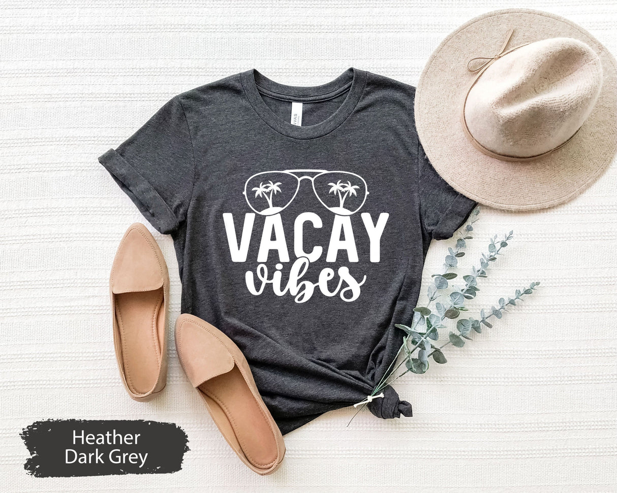 Vacay Vibes Shirt, Vacay TShirt, Vacay Mode Shirt, Vacation Shirt, Family Vacation Shirt, Road Trip Shirt, Girls Trip Shirt, Girls Vacation