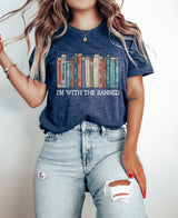 Banned Books Shirt, I'm With The Banned, Banned Books Graphic Tee, Reading Shirt, Librarian Shirt, Bookish Shirt, Read Banned Books