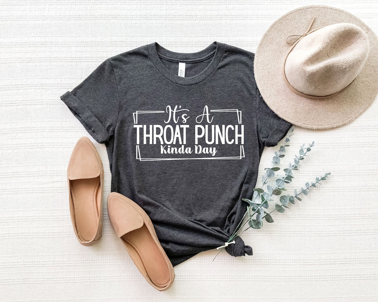 Sarcastic Shirt, Sarcasm Shirt, Introvert Shirt, Anxiety Shirt, Funny Shirt, Humor Saying Shirt, Funny Saying, It's A Throat Punch Kinda Day