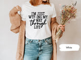 Funny Shirt, Sarcastic Shirt, Funny Women Shirt, Motivational Shirt, Sarcasm Shirt, Funny Mom Shirt, Funny Wife Shirt, Sassy Girl Shirt