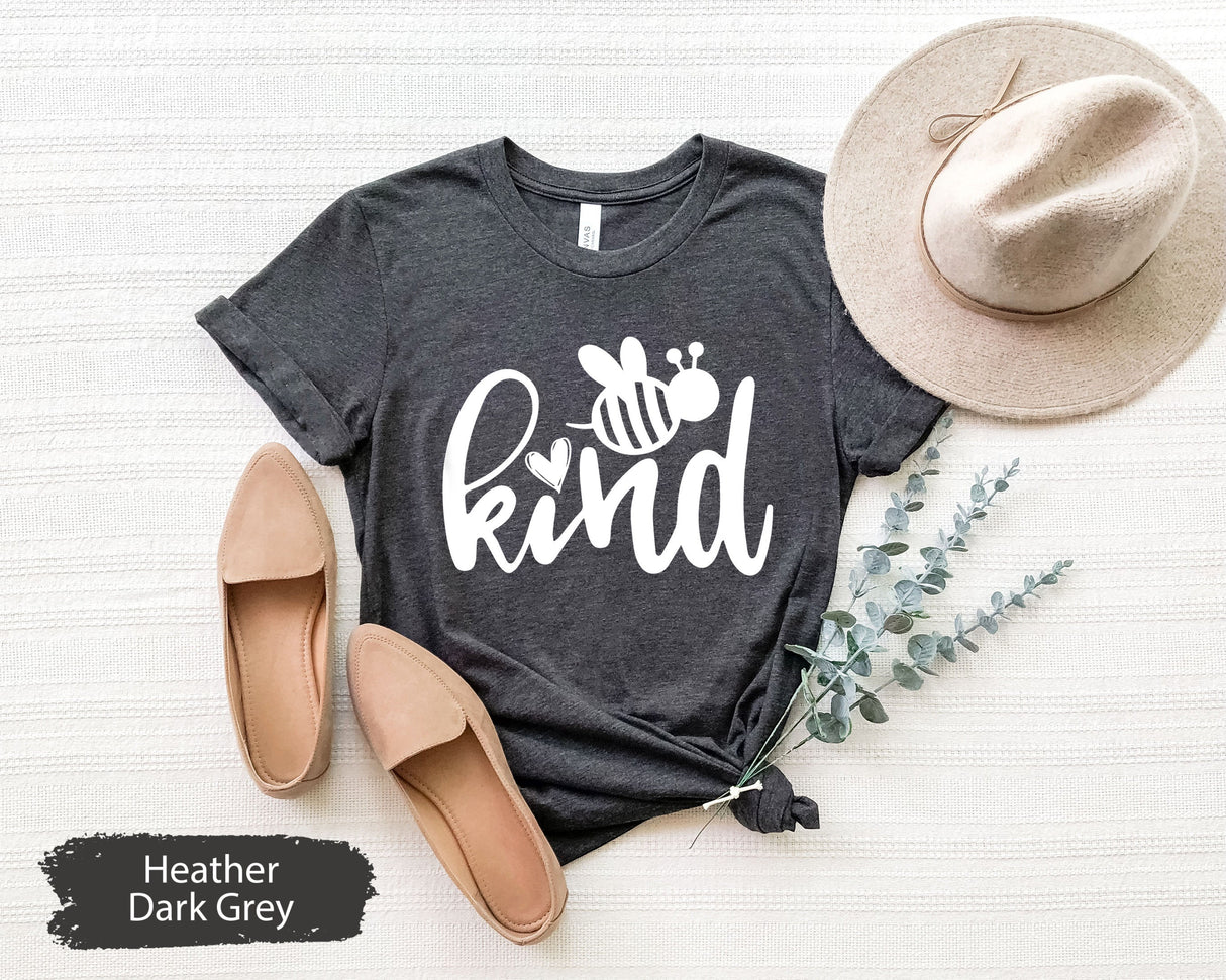 Bee Kind TShirt, Be Kind Shirt, Kindness Shirt, Bee Shirt, Positive Shirt, Inspirational Shirt, Shirts For Women, Kind Shirt, Be Kind Gift