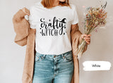 Halloween Shirt, Crafty Witch Shirt, Witch TShirt, Witches Shirt, Halloween Party, Fall Shirt, Halloween Witch Shirt, Halloween Costumes