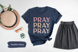 Christian Shirt, Pray On It Shirt, Pray Over It Shirt, Pray Through It Shirt, Pray Shirt, Religious Shirt, Church TShirt, Bible Verse TShirt