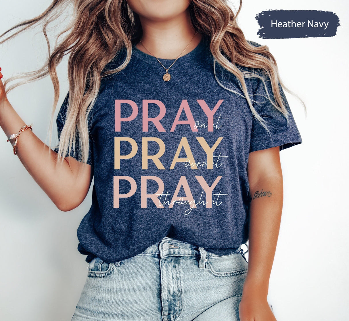 Christian Shirt, Pray On It Shirt, Pray Over It Shirt, Pray Through It Shirt, Pray Shirt, Religious Shirt, Church TShirt, Bible Verse TShirt