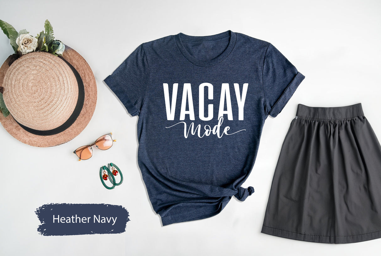 Vacay Mode Shirt, Vacay Mode T Shirt, Vacay Shirt, Vacation Shirt, Family Vacation Shirt, Girls Trip Shirt, Girls Weekend Tee, Traveler Gift