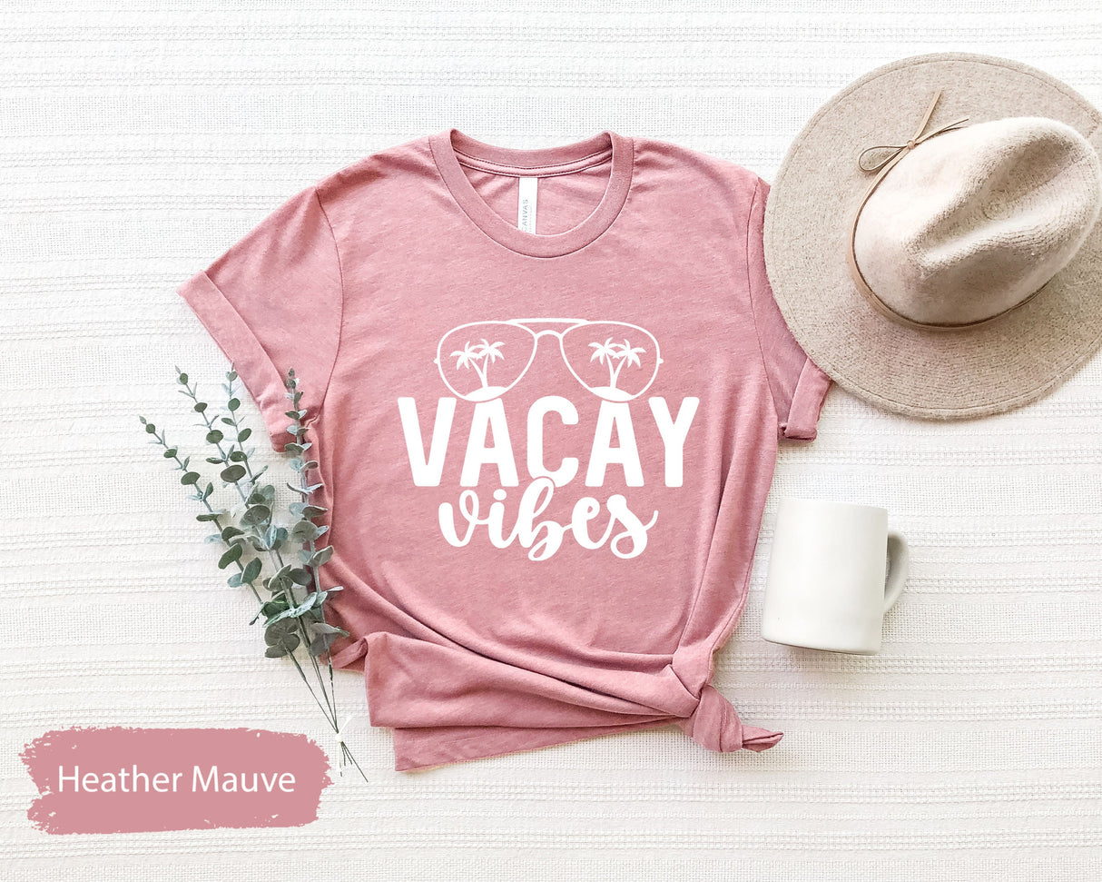 Vacay Vibes Shirt, Vacay TShirt, Vacay Mode Shirt, Vacation Shirt, Family Vacation Shirt, Road Trip Shirt, Girls Trip Shirt, Girls Vacation