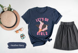 Let's Go Girls Shirt, Western Graphic Tee, Rodeo Graphic Tee, Cowgirl Shirt, Country Fashion, Western Shirt, Country Girl Shirt