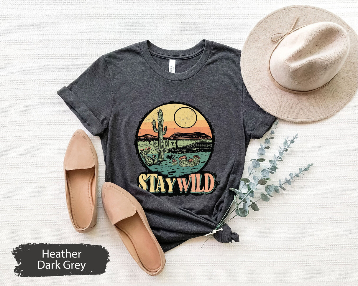 Stay Wild Shirt, Western Shirt, Wild West Shirt, Southern Shirt, Texas Shirt, Cactus Shirt, Cowboy Shirt, Country Girl Shirt, Country TShirt