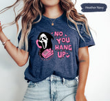 No You Hang Up Shirt, Scream Shirt, Funny Halloween Shirt, Funny Ghost Face Shirt, Halloween Shirt, Halloween Ghost Shirt, Ghostface Calling