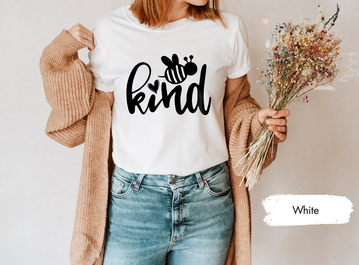 Bee Kind TShirt, Be Kind Shirt, Kindness Shirt, Bee Shirt, Positive Shirt, Inspirational Shirt, Shirts For Women, Kind Shirt, Be Kind Gift