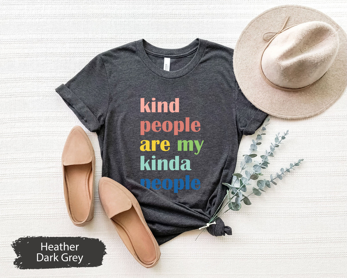 Teacher Shirt, Kindness Shirt, Kindergarten Teacher Shirt, Preschool Teacher Shirt, Best Friend Shirt, Mom Shirt, Inspirational Shirt