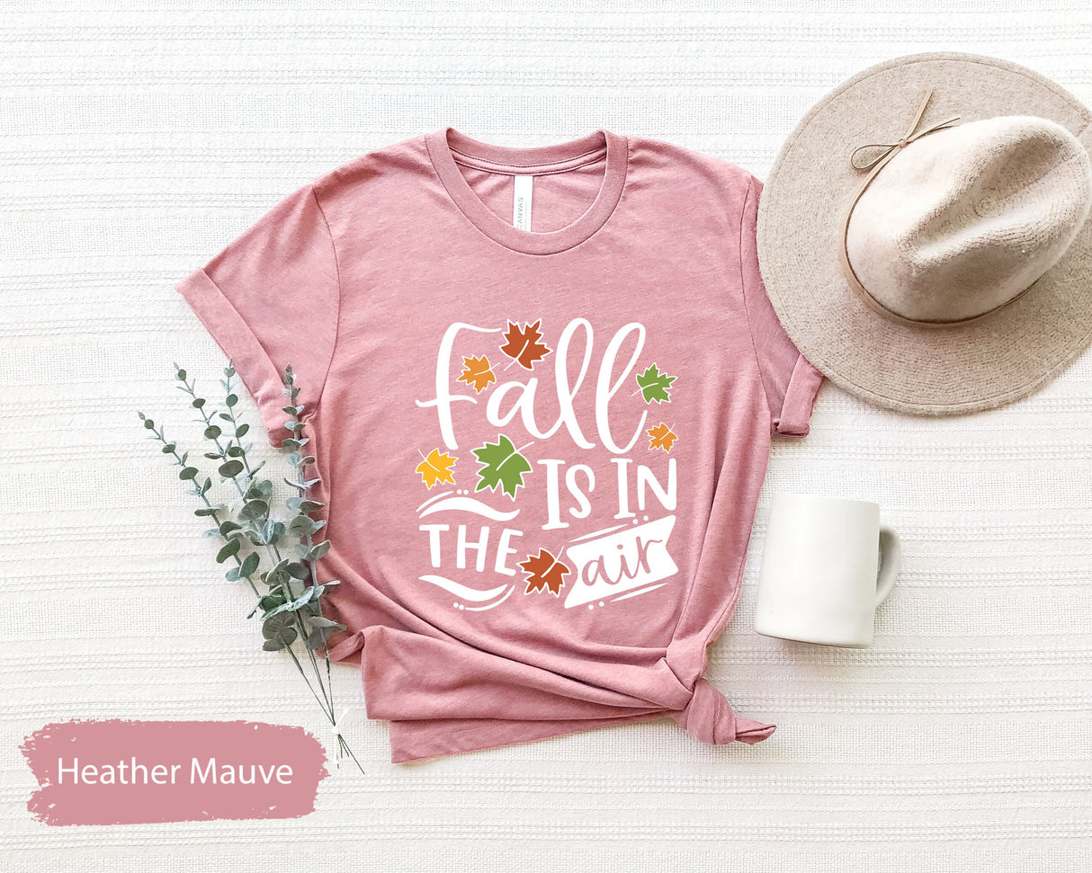 Fall Shirt, Fall Season Shirt, Fall Vibes Shirt, Tis The Season Shirt, Fall Is In Air Shirt, Autumn Shirt, Thanksgiving Shirt, Fall T Shirt