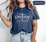 Christian Shirt, Christian Apperal, Religious Shirt, Cross Shirt, Jesus Shirt, Bible Verse Shirt, In The Waiting God Is Working Shirt