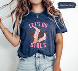 Let's Go Girls Shirt, Western Graphic Tee, Rodeo Graphic Tee, Cowgirl Shirt, Country Fashion, Western Shirt, Country Girl Shirt