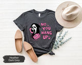 No You Hang Up Shirt, Scream Shirt, Funny Halloween Shirt, Funny Ghost Face Shirt, Halloween Shirt, Halloween Ghost Shirt, Ghostface Calling