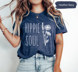 Hippie Shirt, Hippie TShirt, Hippie Soul Shirt, Boho Shirt, Boho Gift, Hippie Gift, Camping Shirt, Nature Lover Shirt, Hippie Life Shirt