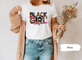 Black Girl Magic Shirt, Black Girl Shirt, Black History Shirt, Girl Power Shirt, Black Woman Shirt, Black Queen Shirt, Afro Woman Shirt