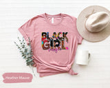 Black Girl Magic Shirt, Black Girl Shirt, Black History Shirt, Girl Power Shirt, Black Woman Shirt, Black Queen Shirt, Afro Woman Shirt