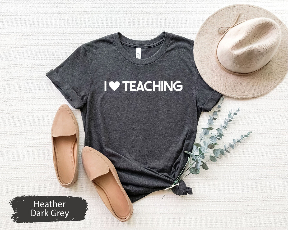 Teaching TShirt, Teacher Shirts, Teacher Gift, I Love Teachin, Gift For Teacher, Back To School, First Day of School, Teacher Appreciation