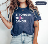 Stronger Than Cancer, Breast Cancer Shirt, Cancer Support Shirt, Cancer Awareness Shirt, Breast Cancer Shirts, Cancer Fighter Shirt