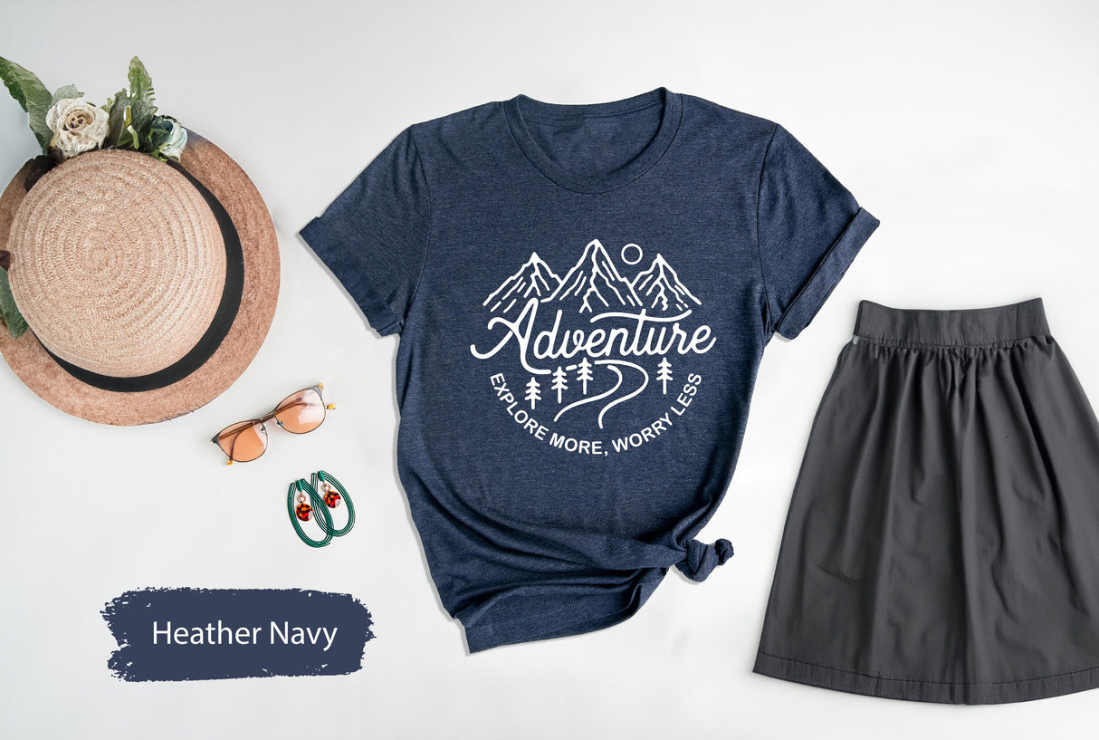 Adventure Shirt, Travel Shirt, Wanderlust TShirt, Nature Loer Shirts, Explore More Worry Less Shirt, Travelling Shirt, Camping Shirt