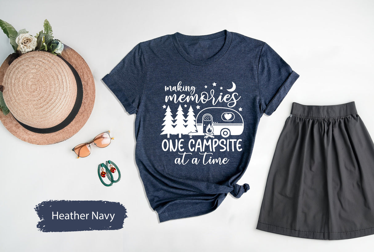 Camping Shirt, Camper Shirt, Adventure TShirt, Travel T-Shirt, Wanderlust Shirt, Making Memories One Campsite At A Time Shirt, Camper Gifts