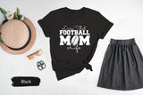 Football Shirt, Football Mom Shirt, Football Mama Shirt, Game Day Shirt, Living That Football Mom Life Shirt, Football Game Day Shirt