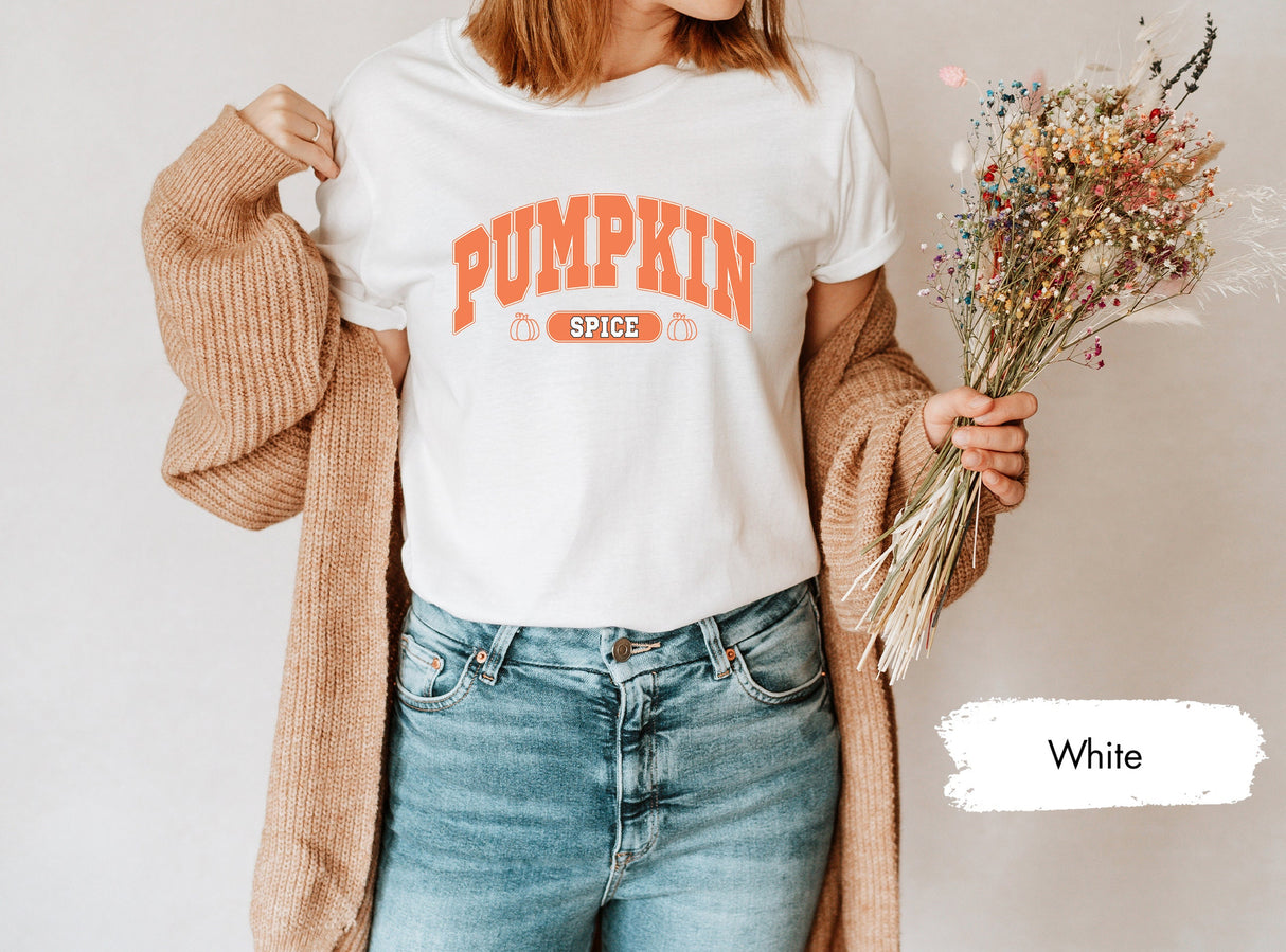 Pumpkin Spice Shirt, Pumpkin TShirt, Pumpkin Season Shirt, Fall Pumpkin Shirt, Fall T Shirts, Womens Fall Shirt, Pumpkin Spice Lover Gift