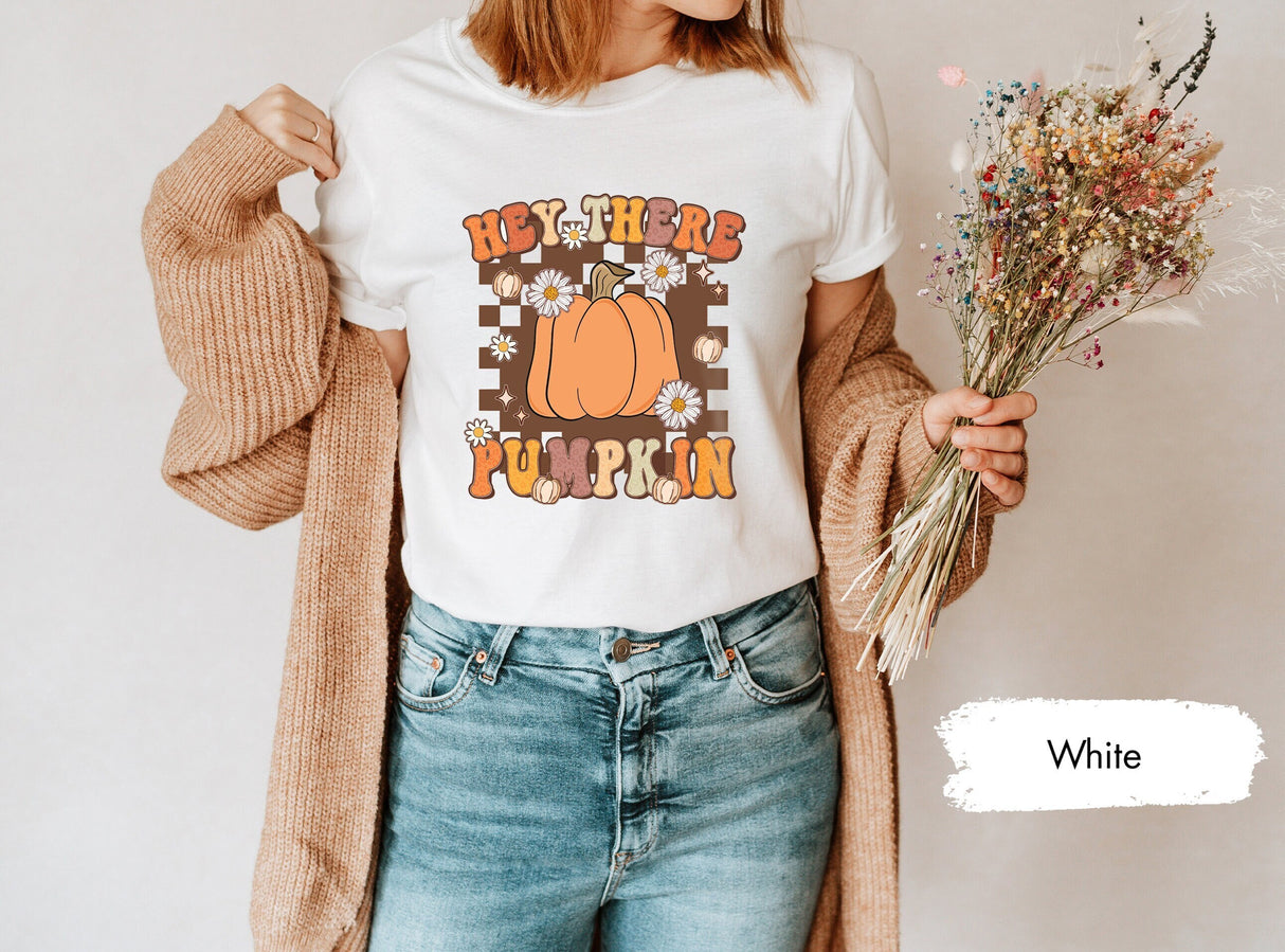 Pumpkin Shirt, Pumpkin TShirt, Pumpkin Season Shirt, Pumkin lover Shirt, Pumpkin Spice Shirt, Pumpkin Patch Shirt, Hey There Pumpkin Tee