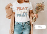 Christian Shirts, Pray Shirt, Pray On It Pray Over It Pray Through It Shirt, Religious Shirts, Prayer Shirt, Womens Church Shirt, Faith Tee